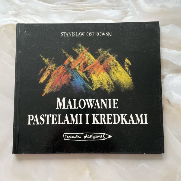 Malowanie pastelami i kredkami - Stanisław Ostrowski