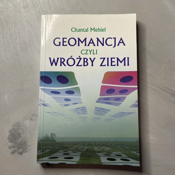 Geomancja czyli wróżby ziemi - Chantal Mehiel