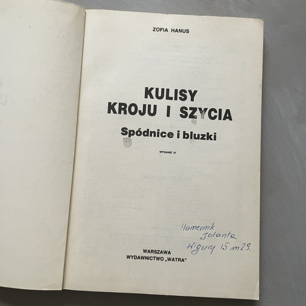 Kulisy kroju i szycia. Spódnice, bluzki - Zofia Hanus