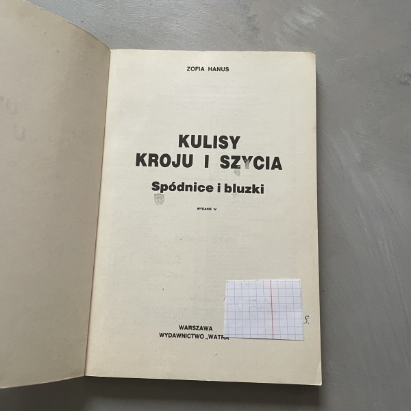 Kulisy kroju i szycia. Spódnice, bluzki - Zofia Hanus