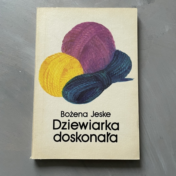 Dziewiarka doskonała - Bożena Jeske