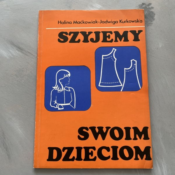 Szyjemy swoim dzieciom - Halina Maćkowiak