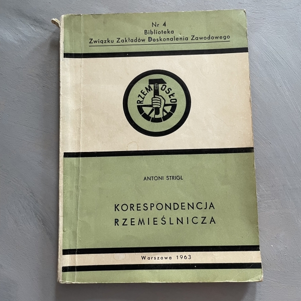 Korespondencja rzemieślnicza - Antoni Strigl