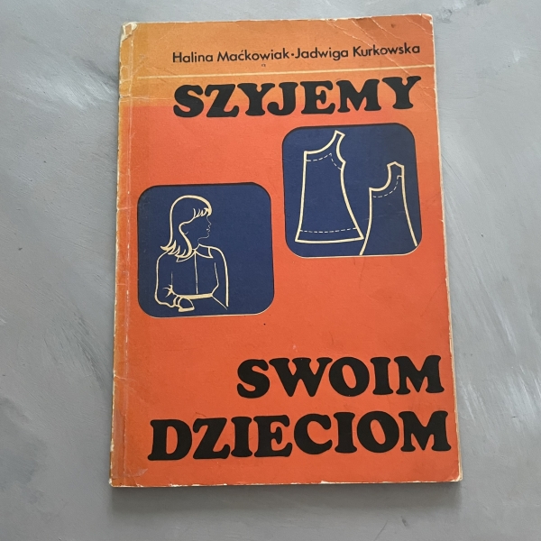 Szyjemy swoim dzieciom - Halina Maćkowiak