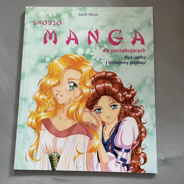 Shoujo - Manga dla początkujących. Rysujemy i malujemy postaci - Sarah Mayer