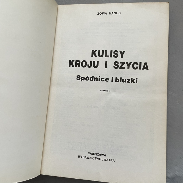 Kulisy kroju i szycia. Bluzki, spódnice - Zofia Hanus