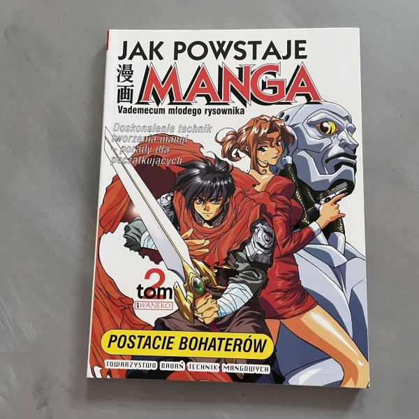 Jak powstaje manga. Vademecum młodego rysownika. Tom 2. Postacie bohaterów