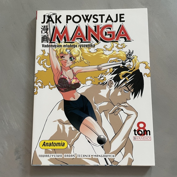 Jak powstaje manga. Vademecum młodego rysownika. Tom 8. Anatomia