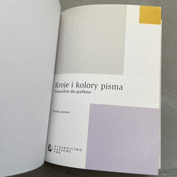 Kroje i kolory pisma. Przewodnik dla grafików - Timothy Samara