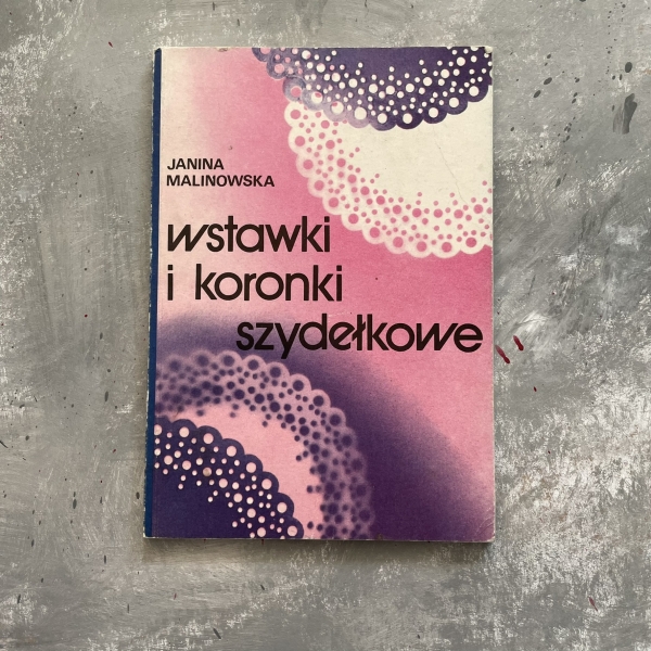 Wstawki i koronki szydełkowe - Janina Malinowska