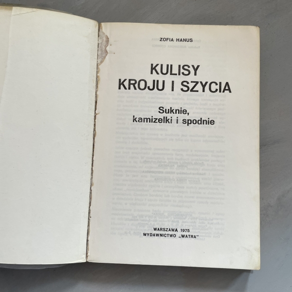 Kulisy kroju i szycia. Suknie, kamizelki, spodnie - Zofia Hanus