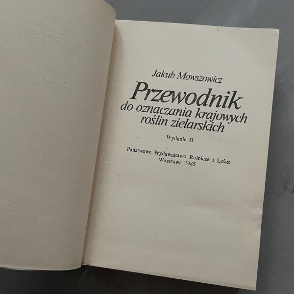 Przewodnik do oznaczania krajowych roślin zielarskich - Jakub Mowszowicz