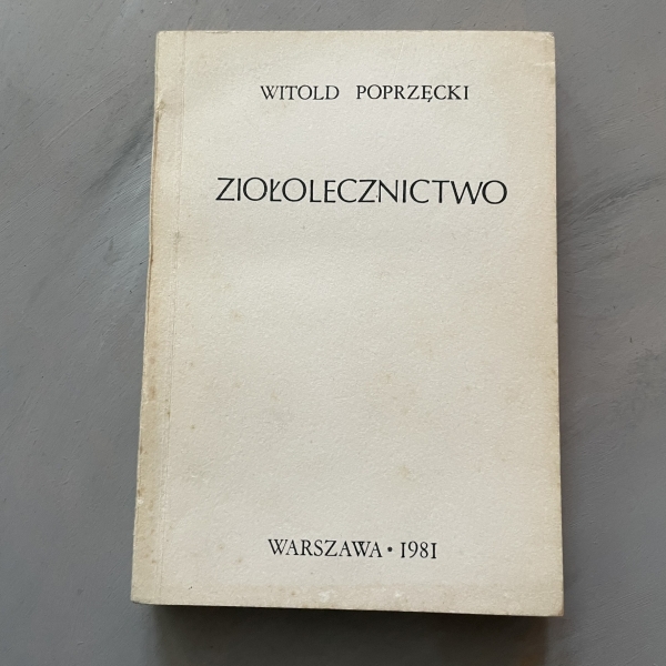 Ziołolecznictwo - Witold Poprzęcki