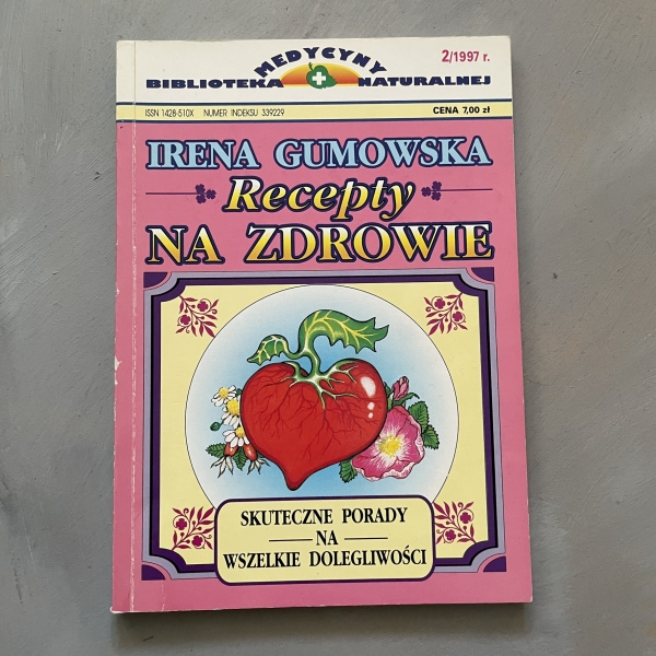 Recepty ma zdrowie - Irena Gumowska