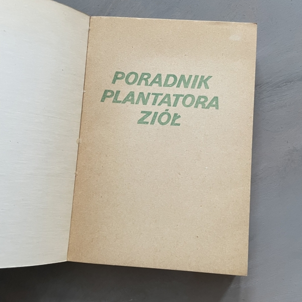 Poradnik plantatora ziół - Antonina Rumińska