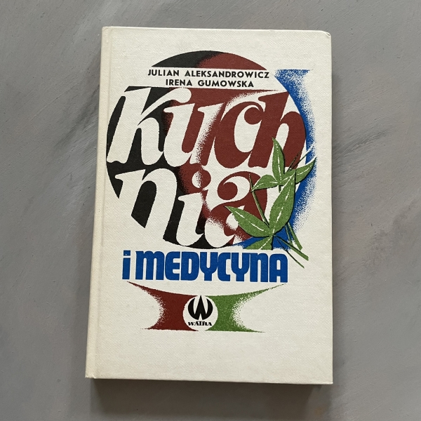 Kuchnia i medycyna - Julian Aleksandrowicz